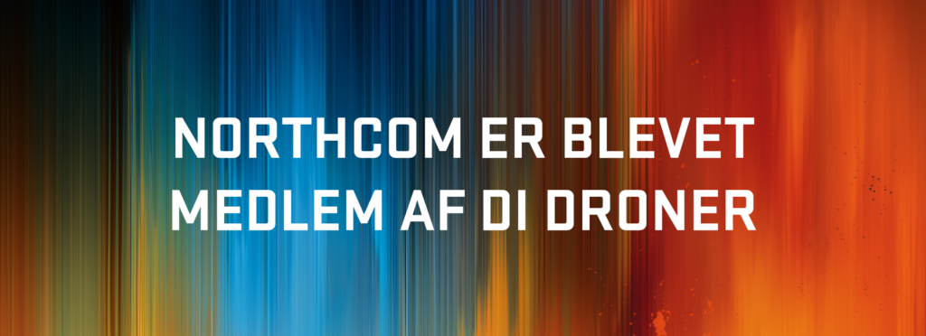Northcom er blevet medlem af DI Droner